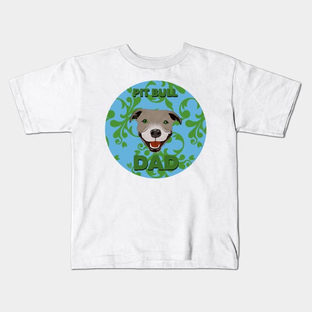 Pit Bull Dad Kids T-Shirt by Milasneeze